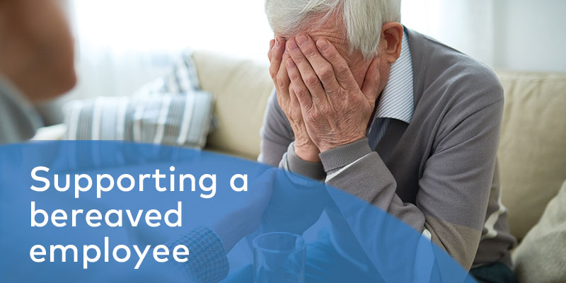 Supporting a bereaved employee