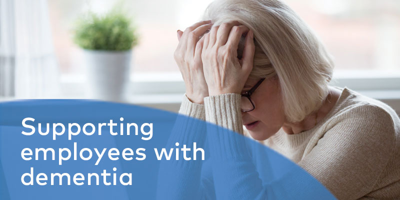How to support employees with dementia